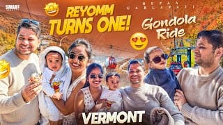 Reyomm Turns ONE: First Gondola Ride in Vermont | 1st Birthday Special